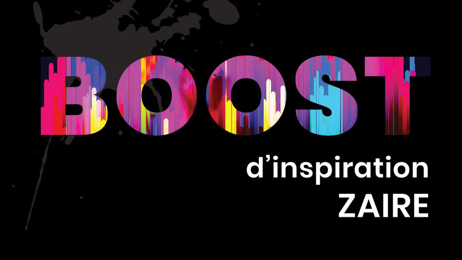 BOOST d'inspiration : l'artiste ZAIRE
